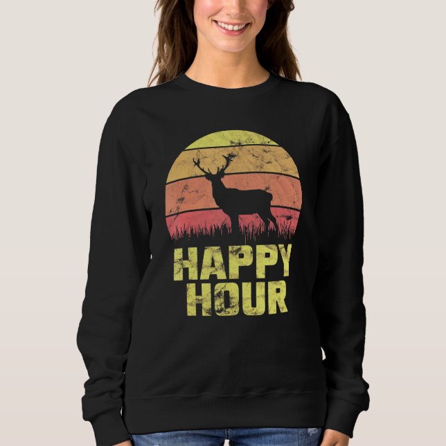 Happy Hour Deer Sunset Hunting  1 Sweatshirt (Front)