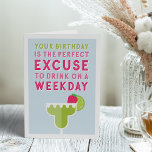 Happy Hour | Funny Birthday Card<br><div class="desc">Perfect for your happy hour buddy, this funny birthday card reads "your birthday is the perfect excuse to drink on a weekday" in colourful lettering with a fruity green margarita cocktail illustration. Customise with your own pre-printed inside message or leave the sample text (shown with "cheers to you -- happy...</div>