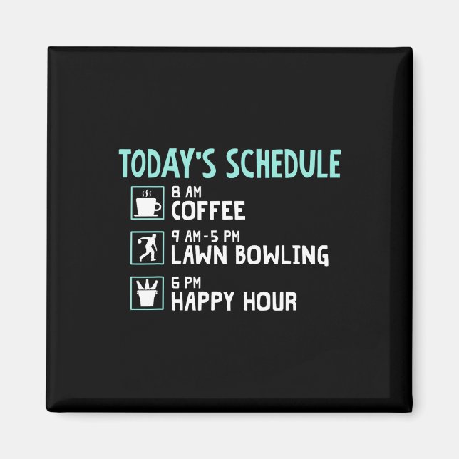 Happy Hour Lawn Bowling Shirt - Funny Lawn Bowling Magnet (Front)