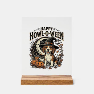 Happy Howl-O-Ween Beagle Witch Hat Halloween Shirt Acrylic Sign