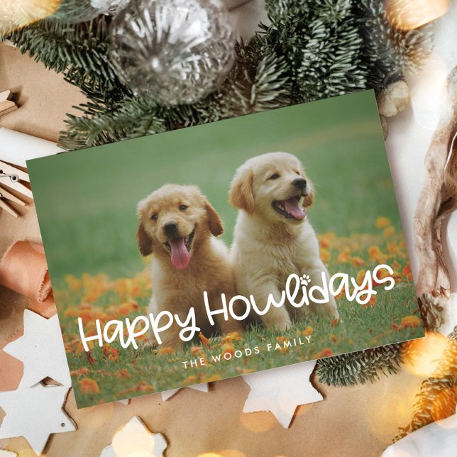 Happy Howlidays Funny Cute Dog Photo Holiday Card (Creator Uploaded)