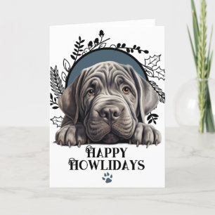 Happy Howlidays Neapolitan Mastiff Dog Christmas Holiday Card