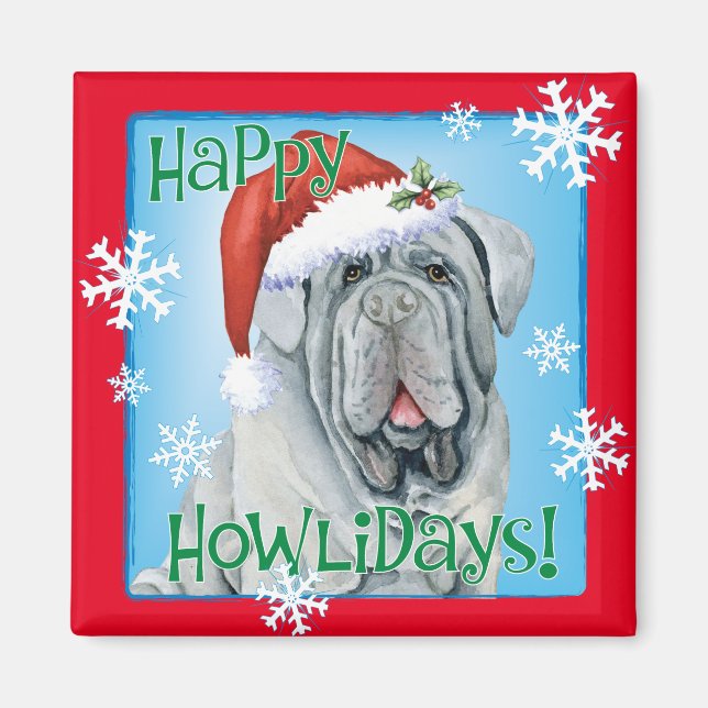 Happy Howlidays Neapolitan Mastiff Magnet (Front)
