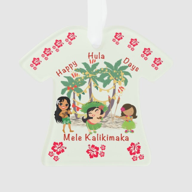 Happy Hula Days Shirt Ornament (Front)
