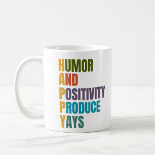 HAPPY Humour And Positivity Produce Yays Coffee Mug