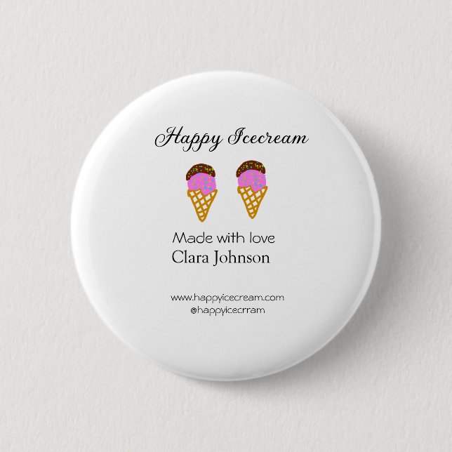 Happy Icecream add name website social media  6 Cm Round Badge (Front)