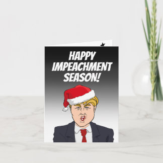Happy Impeachment Season from Donald Trump Card