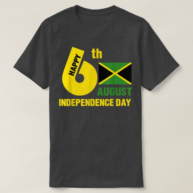 Happy Independence Jamaica Est 6th August 1962 Jam T-Shirt (Design Front)