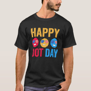 Happy International Dot Day Colourful Polka Dots K T-Shirt