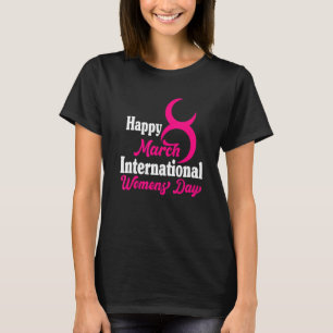 Happy International Women's Day 2022 8 March 2022  T-Shirt
