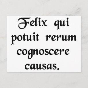 Happy is he who has been able to learn the..... postcard