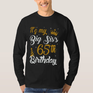 Happy It's My BIG SIS's 65th Birthday 1960 65 Year T-Shirt