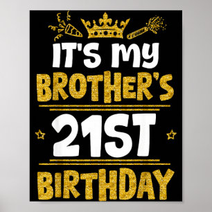 Happy Its My Brothers 21st Birthday 2004 21 Years  Poster