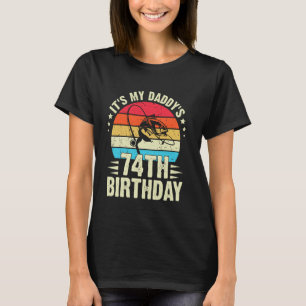 Happy It's My Daddy's 74th Birthday Vintage Fishin T-Shirt