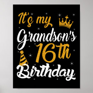 Happy Its My Grandsons 16th Birthday 2009 16 Years Poster