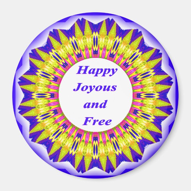 Happy Joyous and Free Magnet (Front)