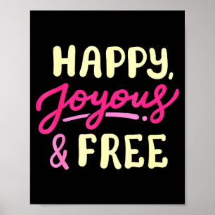 Happy Joyous And Free Sober Life Sobriety Annivers Poster