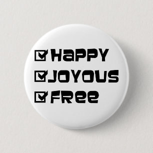 Happy Joyous Free 6 Cm Round Badge