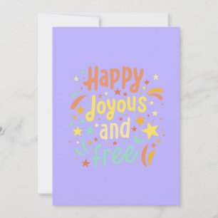Happy, Joyous, Free, Motivational, Inspirational Holiday Card