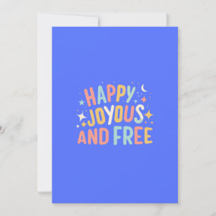 Happy, Joyous, Free, Motivational, Inspirational Holiday Card