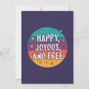 Happy, Joyous, Free, Motivational, Inspirational Holiday Card