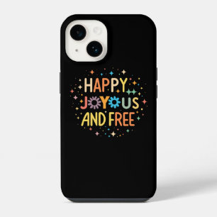 Happy, Joyous, Free, Motivational, Inspirational iPhone 14 Case