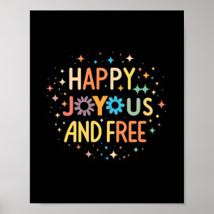 Happy, Joyous, Free, Motivational, Inspirational Poster