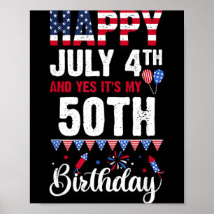 Happy July 4th And 50th Birthday American Flag Poster