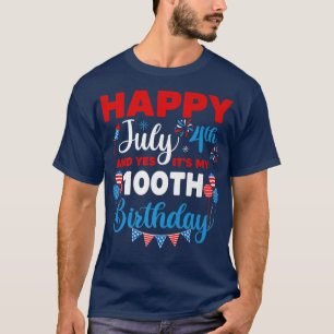 Happy July 4th And Yes It's My 100th Birthday Inde T-Shirt