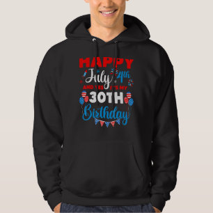 Happy July 4th And Yes It's My 30th Birthday Indep Hoodie
