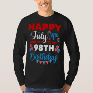 Happy July 4th And Yes It's My 98th Birthday Indep T-Shirt