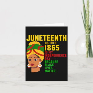 Happy Junenth Is My Independence Day Free Black Wo Card