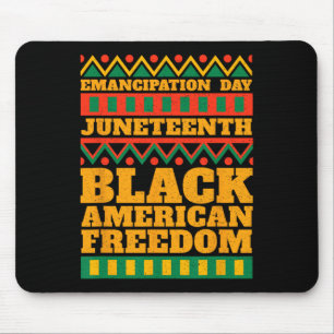 Happy Juneteenth 1865 Celebrate Emancipation Day B Mouse Pad
