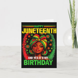 Happy juneteenth and yes it’s my birthday june 19 card