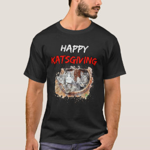 Happy Katsgiving  Best Thanksgiving  for Cat T-Shirt