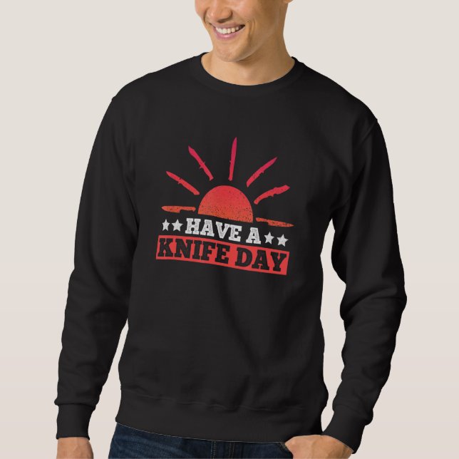 Happy Knife Day Flipping Knife Hunting Knife Colle Sweatshirt (Front)