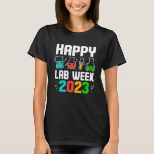 Happy Lab Week 2023 Medical Laboratory Scientist T T-Shirt