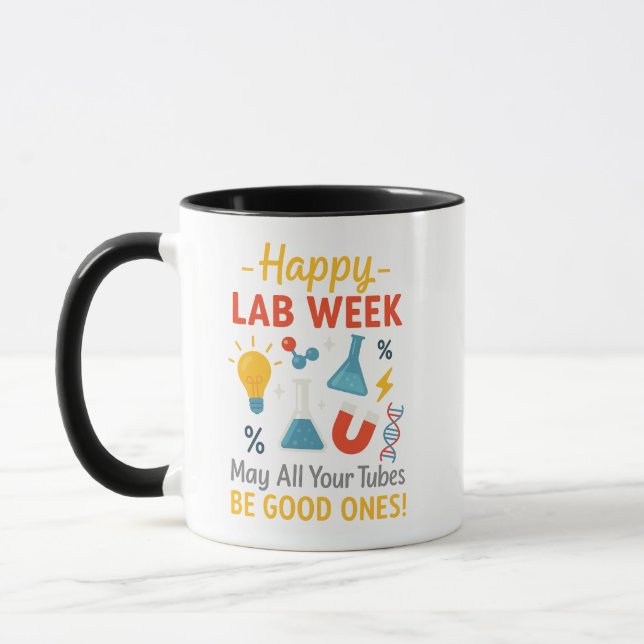 Happy Lab Week Chemistry–May All The Tubes Be Good Mug (Left)