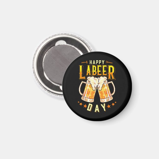 Happy Labeer Day Funny Labour Day Magnet (Front/Back)