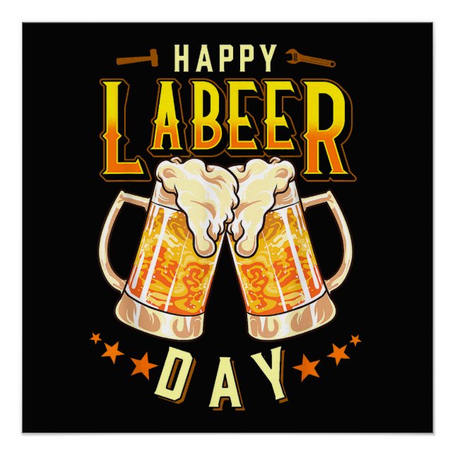 Happy Labeer Day Funny Labour Day Poster (Front)
