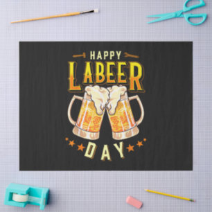 Happy Labeer Day Funny Labour Day Tissue Paper