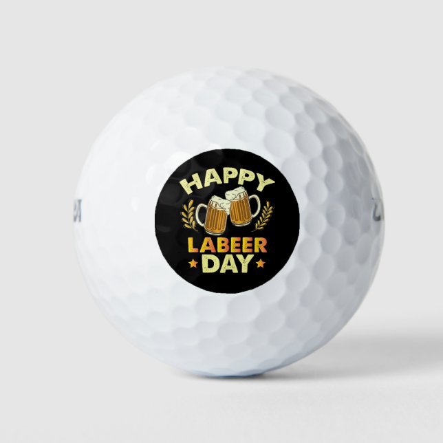 Happy Labeer Day Sarcastic Beer Party Labour Day  Golf Balls (Front)