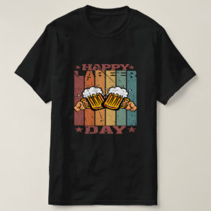 Happy labeer day T shirt man woman celebration tee