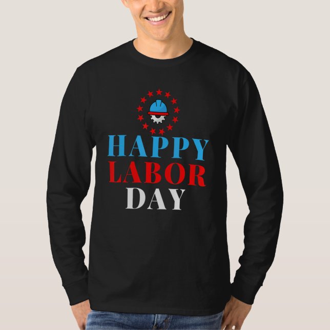 Happy Labor Day American Flag  Proud Labor Matchin T-Shirt (Front)