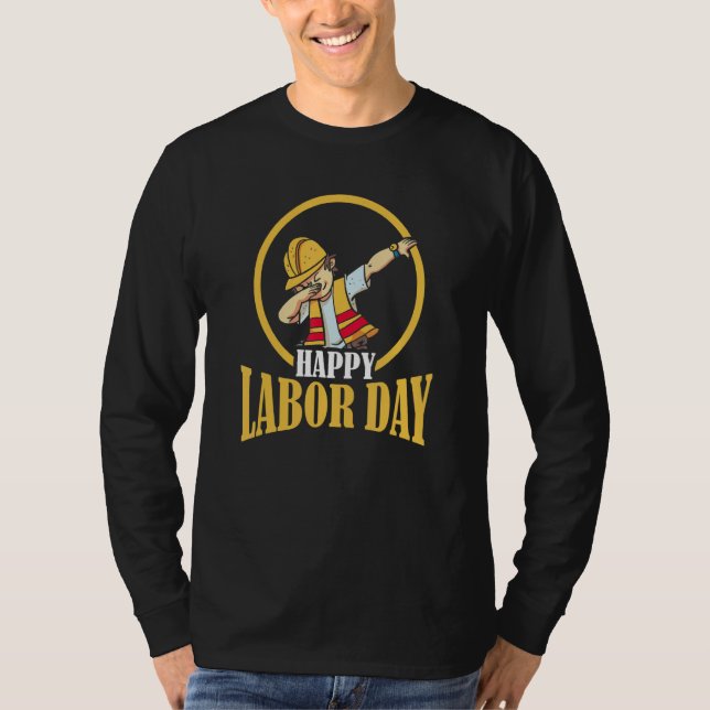 Happy Labor day  for womenmen Cool labor day holid T-Shirt (Front)