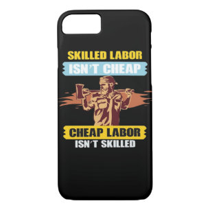 Happy Labor Day – Skilled Labor Isn’t Cheap, Cheap Case-Mate iPhone Case