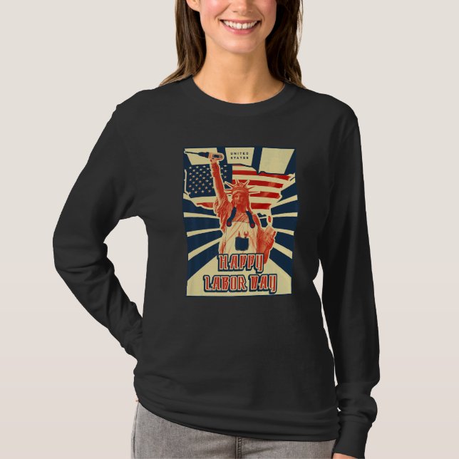 Happy Labor Day US flag statue of liberty   T-Shirt (Front)
