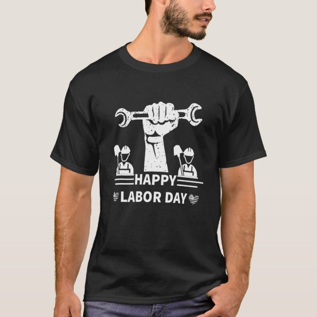 Happy Labour Day 1 T-Shirt (Front)