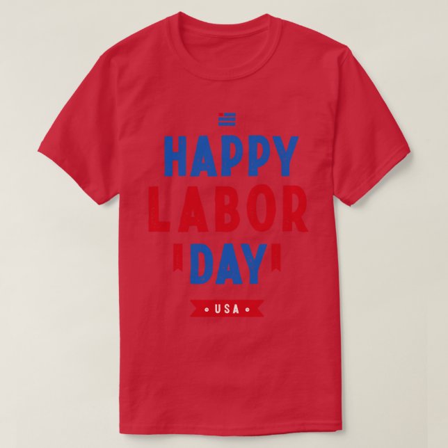 Happy Labour Day 2 T-Shirt (Design Front)