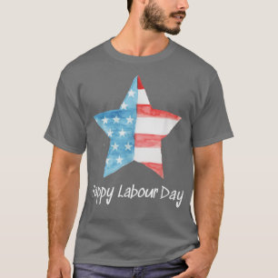 Happy Labour Day Federal Holiday Tee Love America 